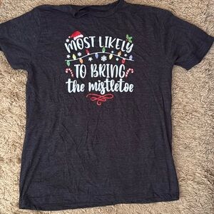 “Most likely to bring the mistletoe” charcoal, gray large T-shirt